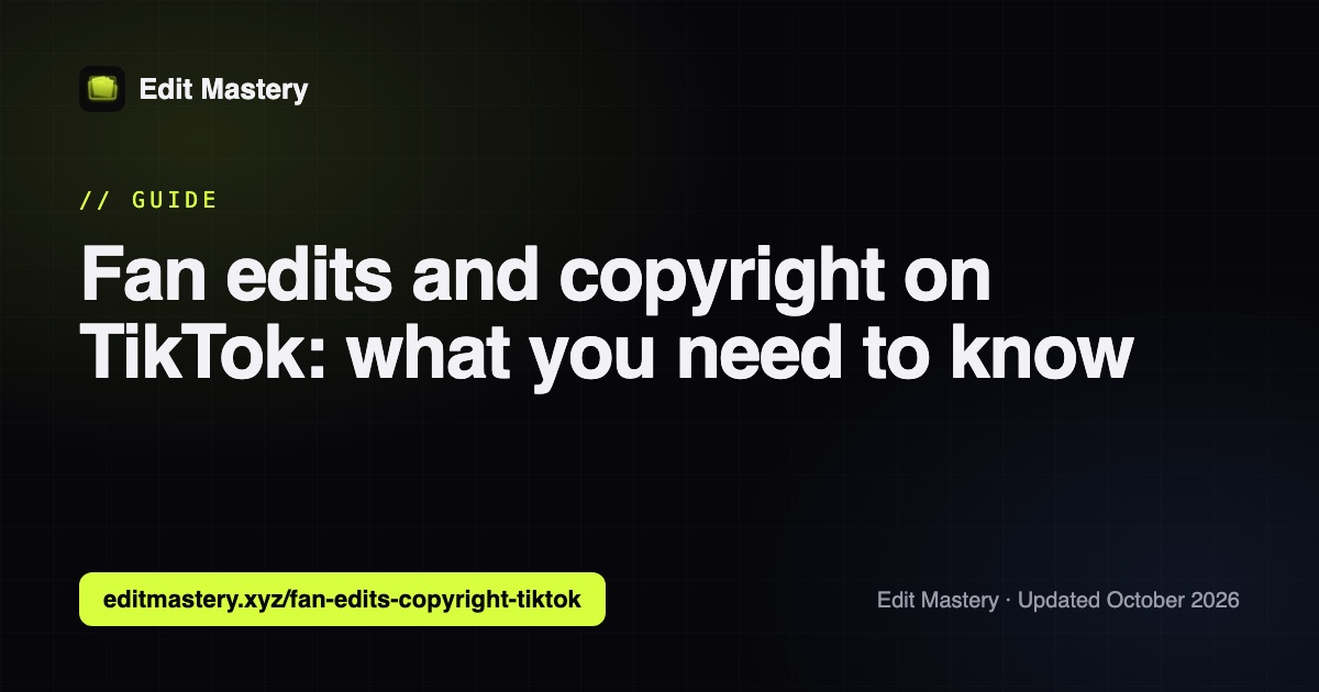 Edit Mastery: Fan edits and copyright on TikTok: what you need to know